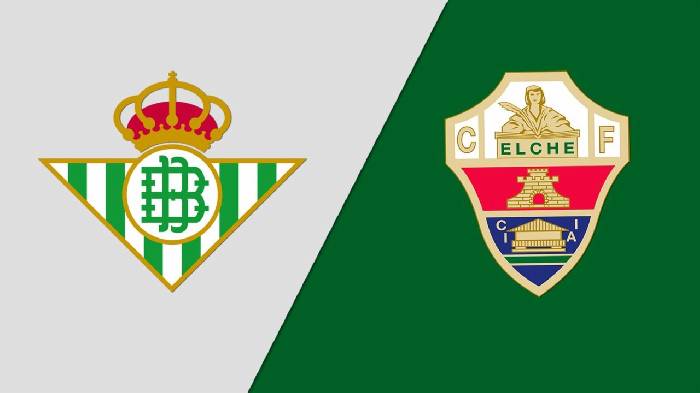 Nhận định Real Betis vs Elche, 02h30 ngày 16/8, La Liga