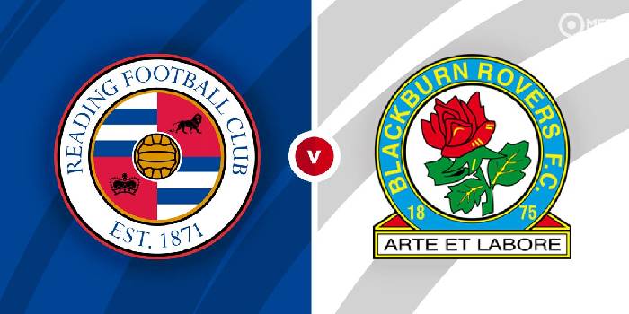Nhận định Reading vs Blackburn, 2h00 ngày 18/08, Hạng Nhất Anh