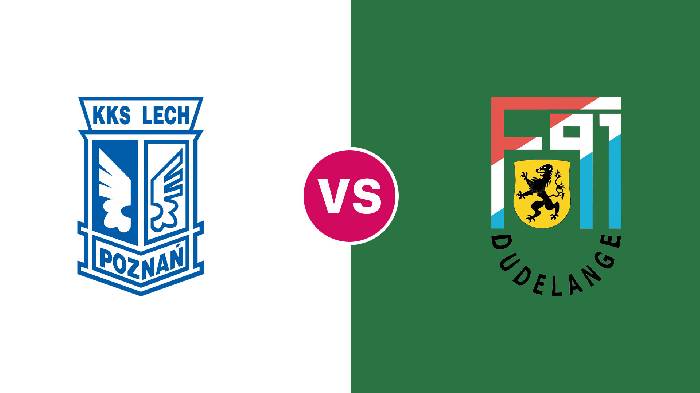 Nhận định Lech Poznan vs Dudelange, 01h30 ngày 19/8, Europa Conference League
