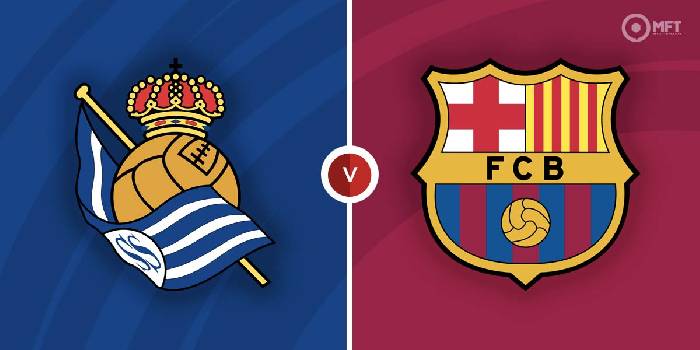 Nhận định Real Sociedad vs Barcelona, 3h00 ngày 22/08, La Liga