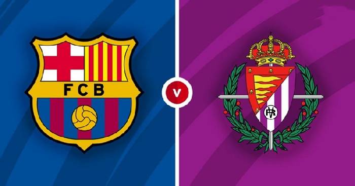 Nhận định Barcelona vs Valladolid, 0h30 ngày 29/08, La Liga
