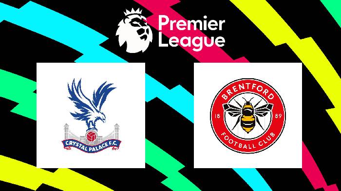Nhận định Crystal Palace vs Brentford, 01h30 ngày 31/8, Ngoại hạng Anh