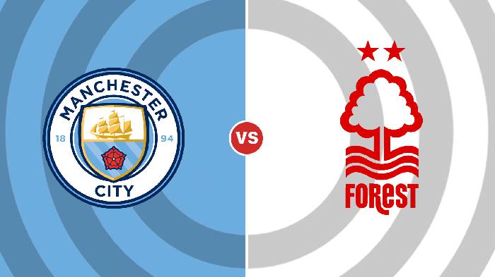 Nhận định Man City vs Nottingham, 01h30 ngày 01/09, Ngoại hạng Anh