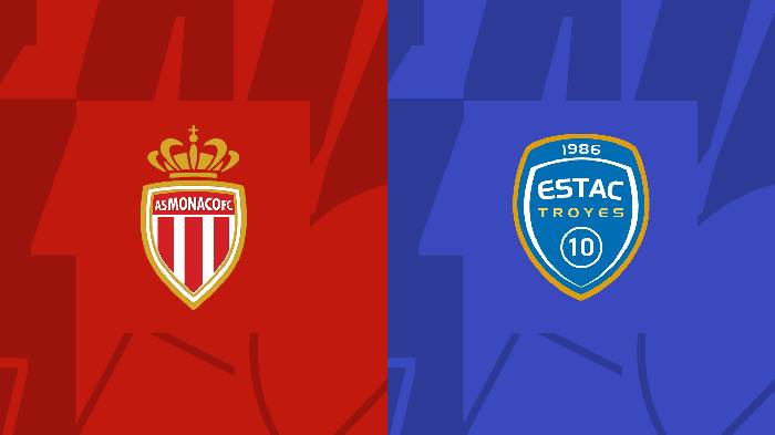 Soi kèo Monaco vs Troyes, 00h00 ngày 1/9, Ligue 1