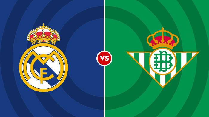 Nhận định Real Madrid vs Real Betis, 21h15 ngày 3/9, La Liga