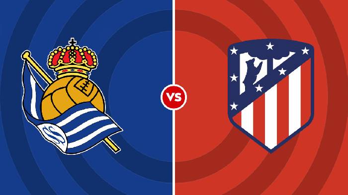 Nhận định Real Sociedad vs Atletico Madrid, 23h30 ngày 3/9, La Liga
