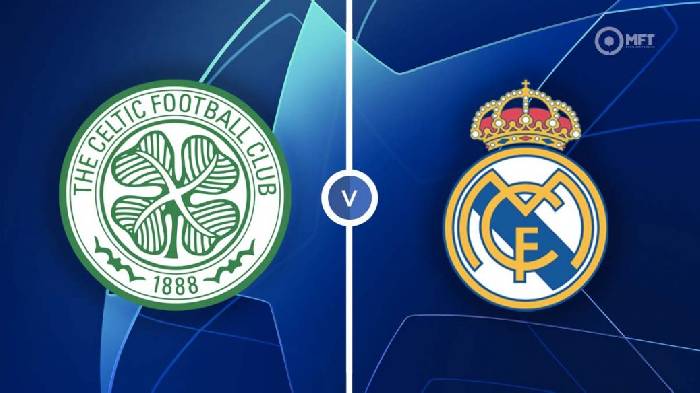 Soi kèo Celtic vs Real Madrid, 02h00 ngày 7/9, Champions League