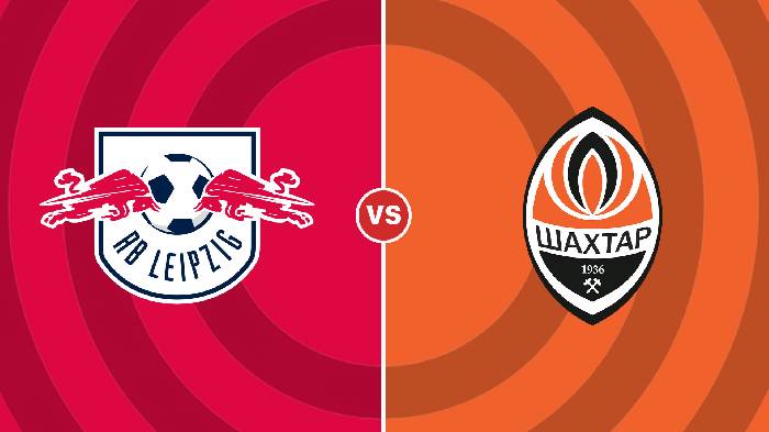 Soi kèo Leipzig vs Shakhtar Donetsk, 02h00 ngày 7/9, Champions League
