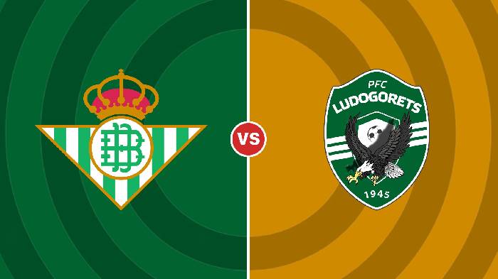 Nhận định Real Betis vs Ludogorets, 2h ngày 16/9, Europa League