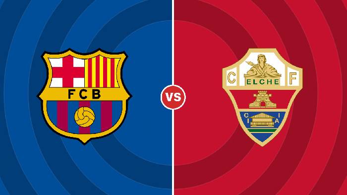 Nhận định Barcelona vs Elche, 21h15 ngày 17/9, La Liga