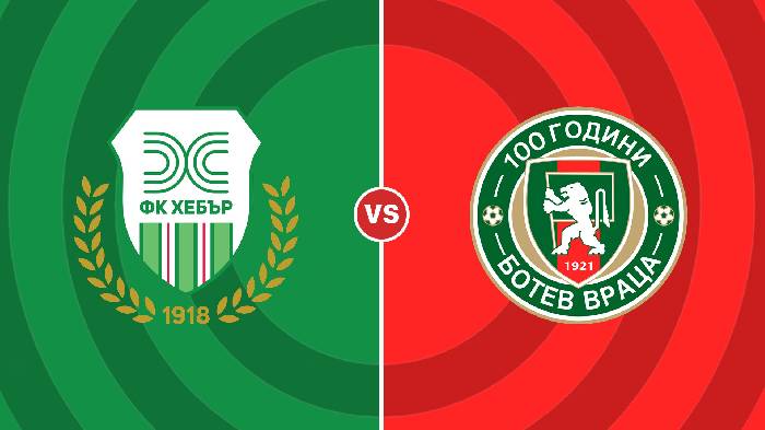 Nhận định Hebar Pazardzhik vs Botev Vratsa, 21h15 ngày 16/9, VĐQG Bulgaria