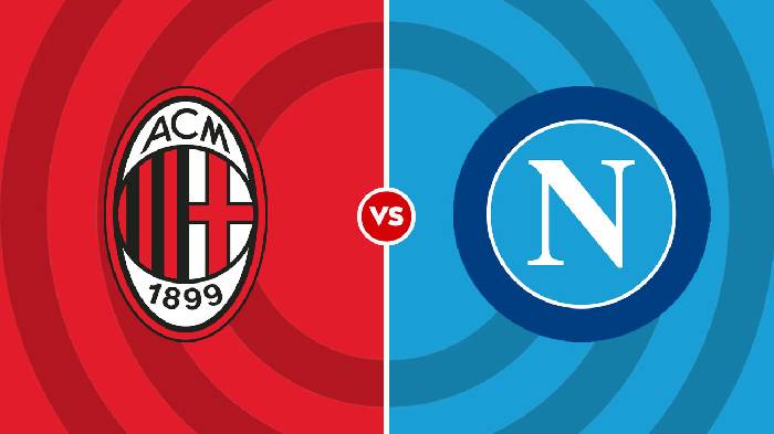 Nhận định AC Milan vs Napoli, 01h45 ngày 19/9, Serie A