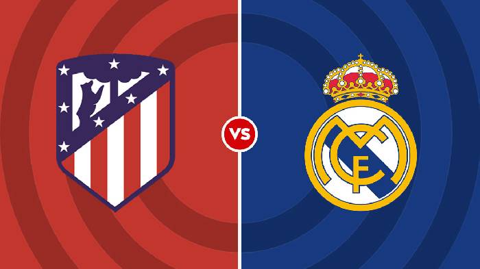 Nhận định Atletico Madrid vs Real Madrid, 02h00 ngày 19/9, La Liga