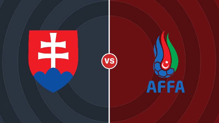Nhận định Slovakia vs Azerbaijan, 01h45 ngày 23/9, Nations League