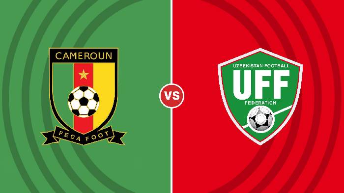 Nhận định Cameroon vs Uzbekistan, 13h00 ngày 23/9, Giao hữu quốc tế