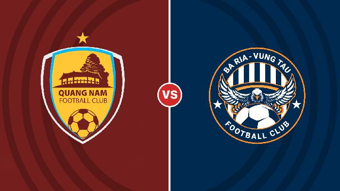 Nhận định Quảng Nam vs Bà Rịa Vũng Tàu, 17h00 ngày 23/9, V-League 2