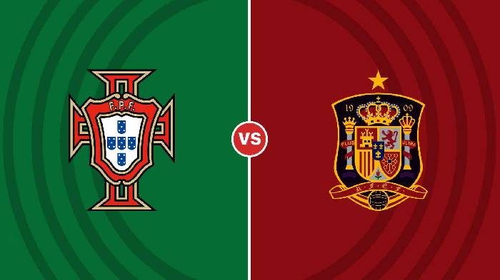 Nhận định Bồ Đào Nha vs Tây Ban Nha, 01h45 ngày 28/9, Nations League