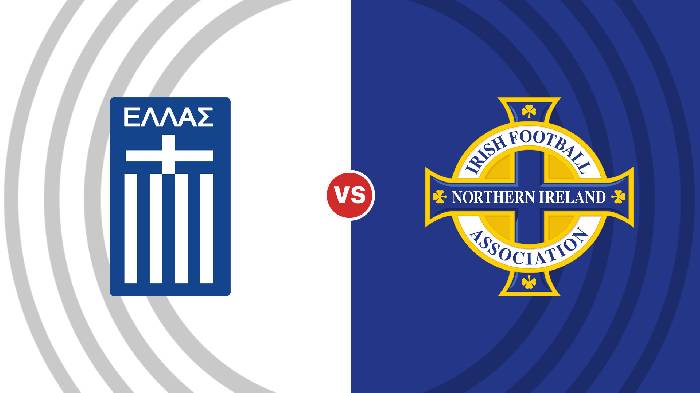 Nhận định Hy Lạp vs Bắc Ireland, 01h45 ngày 28/9, Nations League