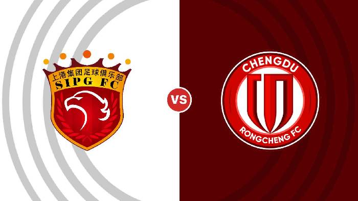 Nhận định Shanghai Port vs Chengdu Rongcheng, 16h30 ngày 29/09, VĐQG Trung Quốc