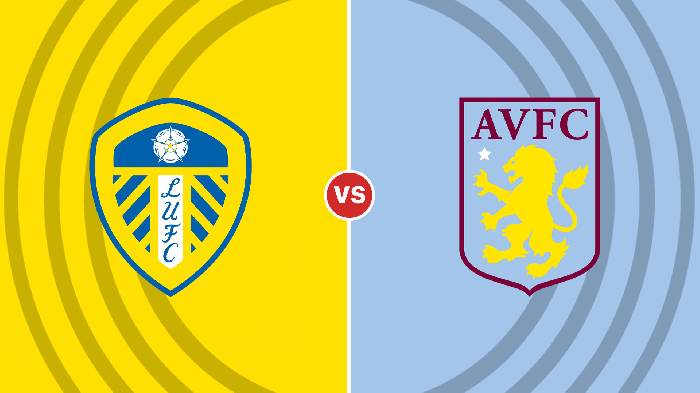 Nhận định Leeds United vs Aston Villa, 22h30 ngày 02/10, Ngoại Hạng Anh