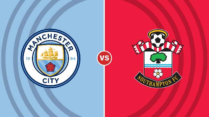 Nhận định Man City vs Southampton, 21h00 ngày 8/10, Ngoại hạng Anh