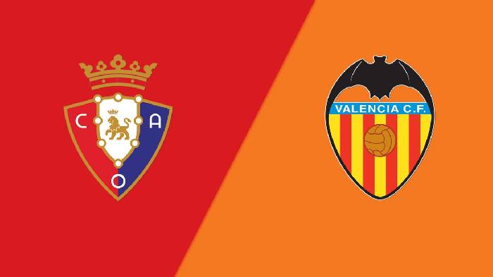 Nhận định Osasuna vs Valencia, 2h00 ngày 08/10, La Liga
