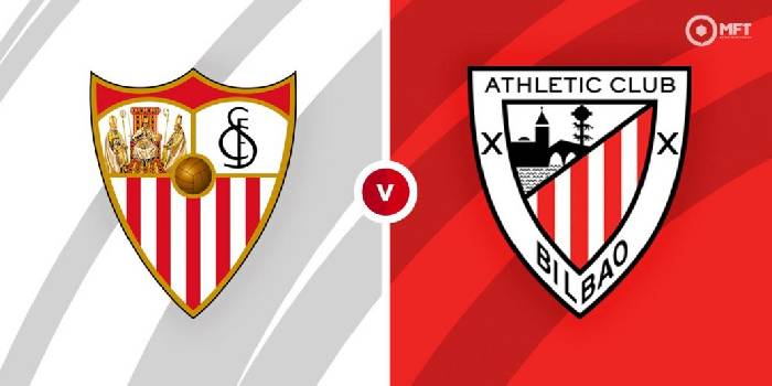 Nhận định Sevilla vs Ath Bilbao, 23h30 ngày 08/10, La Liga