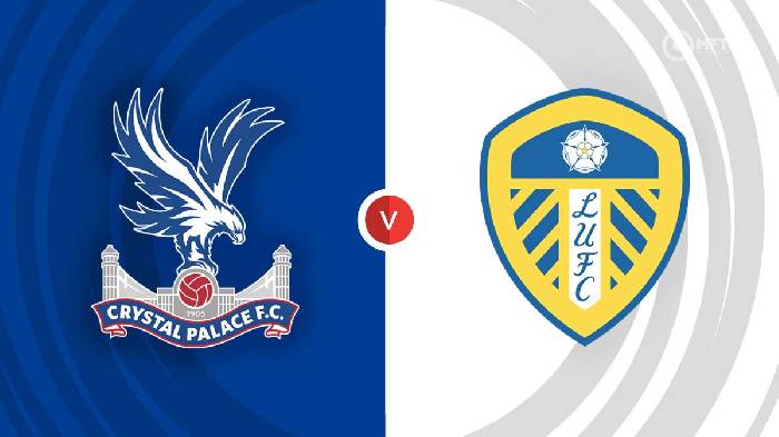 Nhận định Crystal Palace vs Leeds, 20h00 ngày 9/10, Ngoại hạng Anh