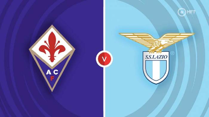 Nhận định Fiorentina vs Lazio, 01h45 ngày 11/10, Serie A