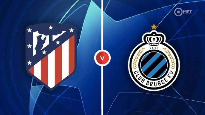 Nhận định Atletico Madrid vs Club Brugge, 23h45 ngày 12/10, Champions League