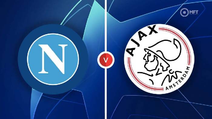 Nhận định Napoli vs Ajax, 23h45 ngày 12/10, Champions League