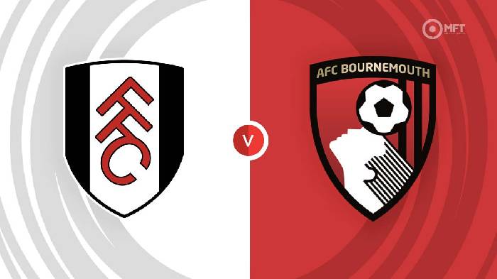 Nhận định Fulham vs Bournemouth, 21h00 ngày 15/10, Ngoại hạng Anh