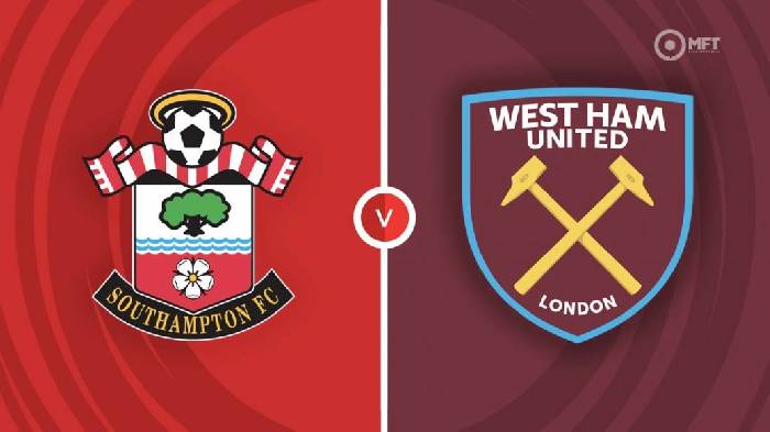 Nhận định Southampton vs West Ham, 20h00 ngày 16/10, Ngoại hạng Anh