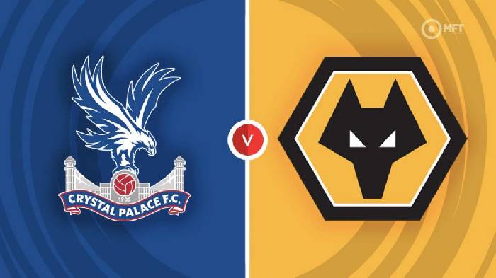 Nhận định Crystal Palace vs Wolves, 02h15 ngày 19/10, Ngoại hạng Anh