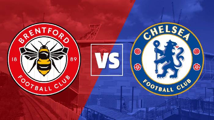 Nhận định Brentford vs Chelsea, 01h30 ngày 20/10, Ngoại hạng Anh