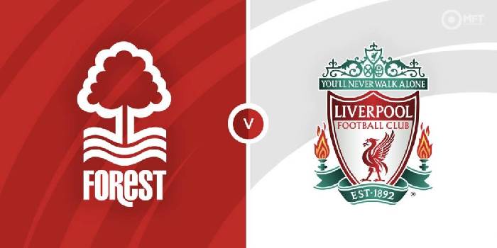 Nhận định Nottingham Forest vs Liverpool, 18h30 ngày 22/10, Ngoại hạng Anh
