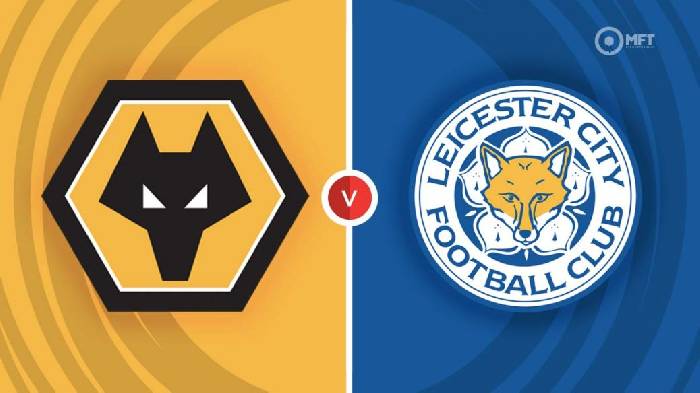 Nhận định Wolves vs Leicester, 20h00 ngày 23/10, Ngoại hạng Anh