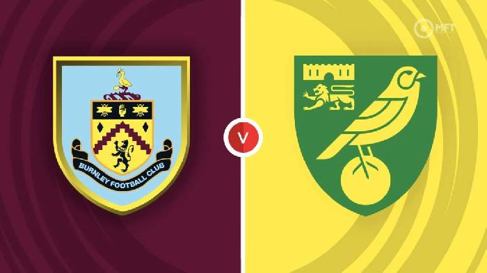 Nhận định Burnley vs Norwich, 02h00 ngày 26/10, Hạng Nhất Anh