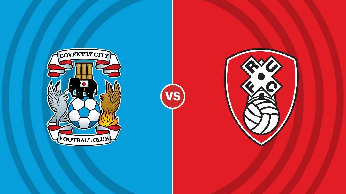 Nhận định Coventry vs Rotherham, 01h45 ngày 26/10, Hạng Nhất Anh