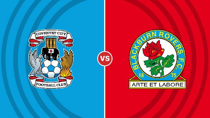 Nhận định Coventry vs Blackburn, 02h45 ngày 2/11, Hạng Nhất Anh