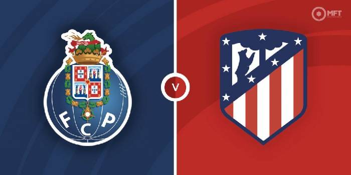 Nhận định Porto vs Atl Madrid, 0h45 ngày 02/11, Champions League