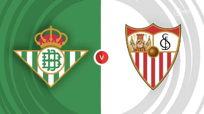 Nhận định Real Betis vs Sevilla, 03h00 ngày 07/11, La Liga