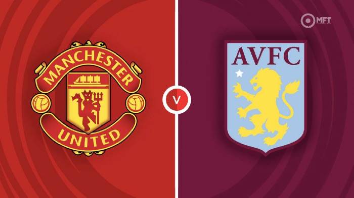 Nhận định Man United vs Aston Villa, 03h00 ngày 11/11, Carabao Cup