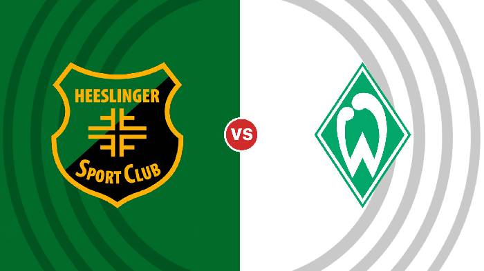 Nhận định Heeslinger vs Werder Bremen, 01h00 ngày 16/11, Giao hữu CLB