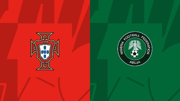 Nhận định Bồ Đào Nha vs Nigeria, 1h30 ngày 18/11, Giao hữu