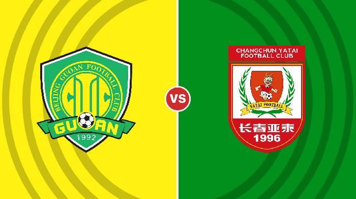 Nhận định Beijing Guoan vs Changchun Yatai, 14h00 ngày 15/12, VĐQG Trung Quốc