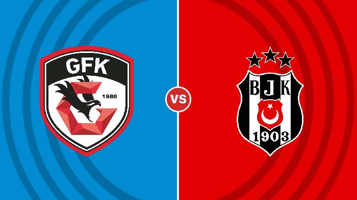 Nhận định Gaziantep vs Besiktas, 20h00 ngày 25/12, VĐQG Thổ Nhĩ Kỳ
