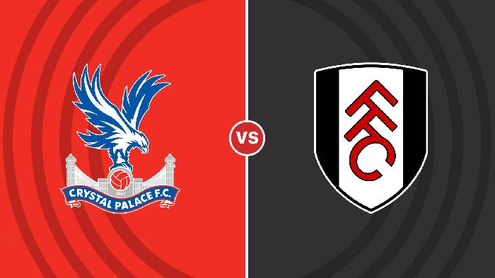 Nhận định Crystal Palace vs Fulham, 22h ngày 26/12, Ngoại Hạng Anh