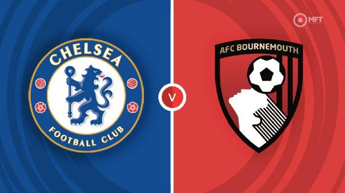 Nhận định Chelsea vs Bournemouth, 00h30 ngày 28/12, Ngoại hạng Anh