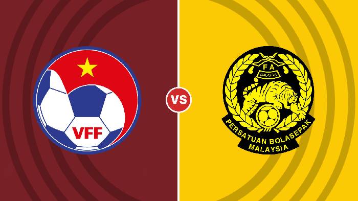 Nhận định Việt Nam vs Malaysia, 19h30 ngày 27/12, AFF Cup